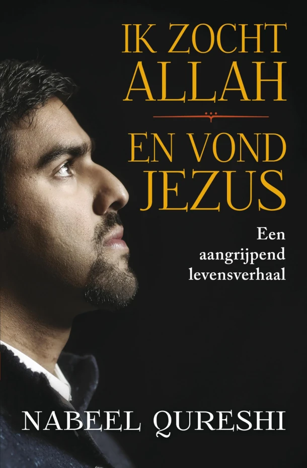 Ik zocht Allah en vond Jezus – Nabeel Qureshi – boek cover