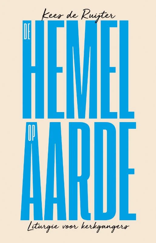 De hemel op aarde – Kees de Ruijter – boek cover