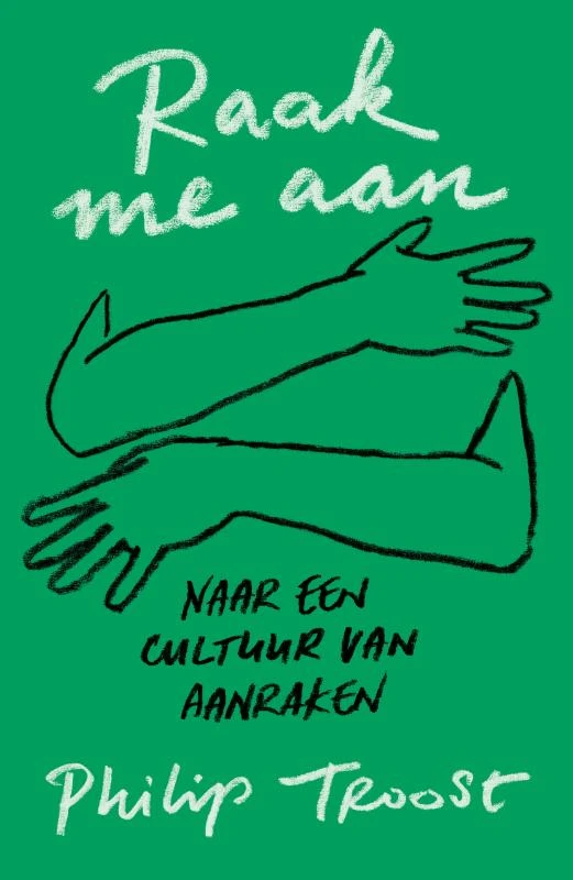 Raak me aan – Philip Troost – boek cover