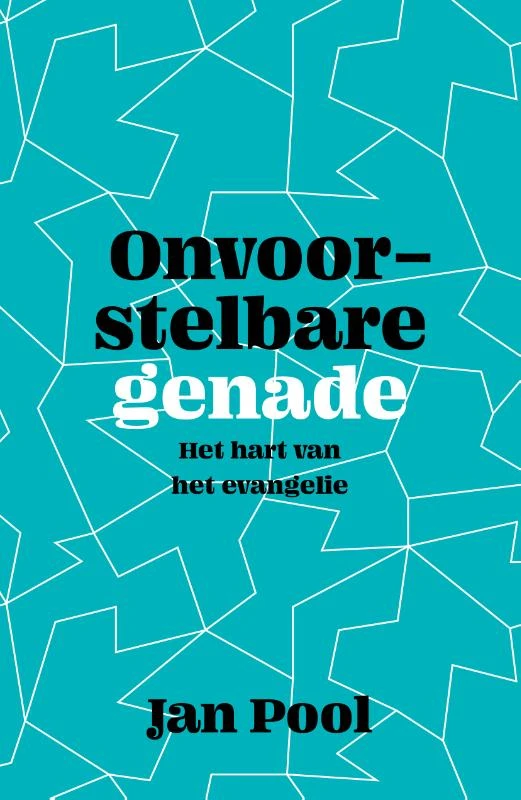 Onvoorstelbare genade – Jan Pool – boek cover