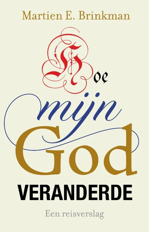 Hoe mijn God veranderde – Martien Brinkman – boek cover