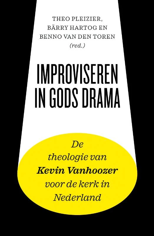 Improviseren in Gods drama – Theo Pleizier – boek cover