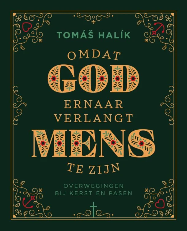 Omdat God ernaar verlangt mens te zijn – Tomas Halik – boek cover