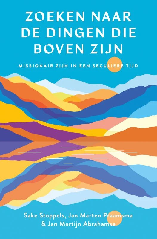 Zoeken naar de dingen die boven zijn – Jan Martijn Abrahamse – boek cover