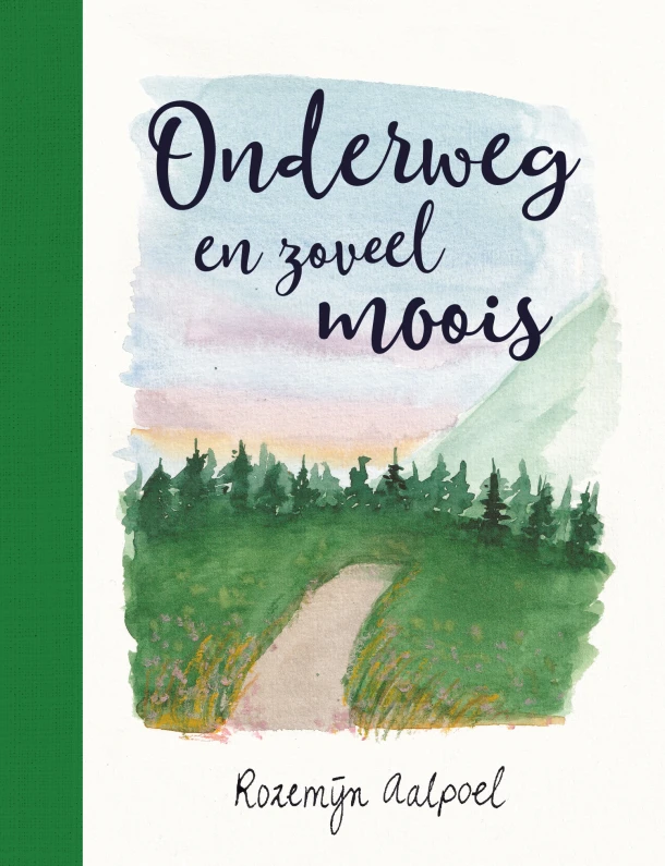 Onderweg en zoveel moois – Rozemijn Aalpoel – boek cover