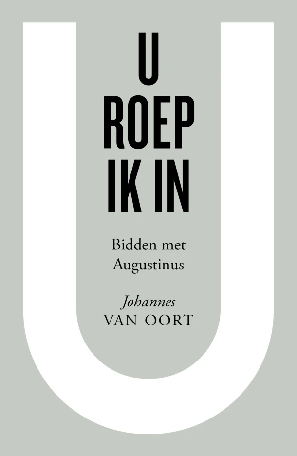 U roep ik in – Johannes van Oort – boek cover