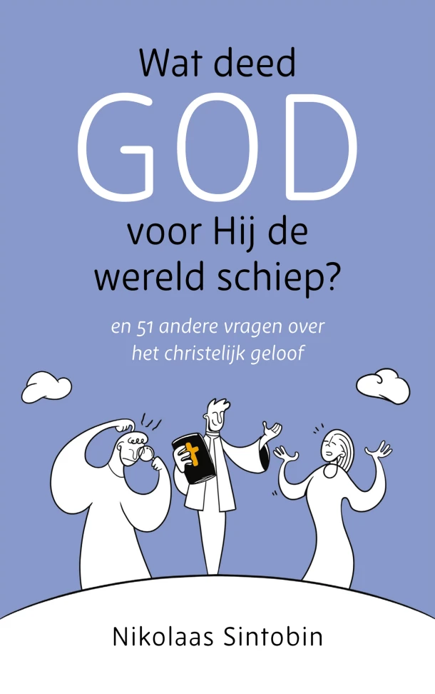 Wat deed God voor Hij de wereld schiep? – Nikolaas Sintobin – boek cover