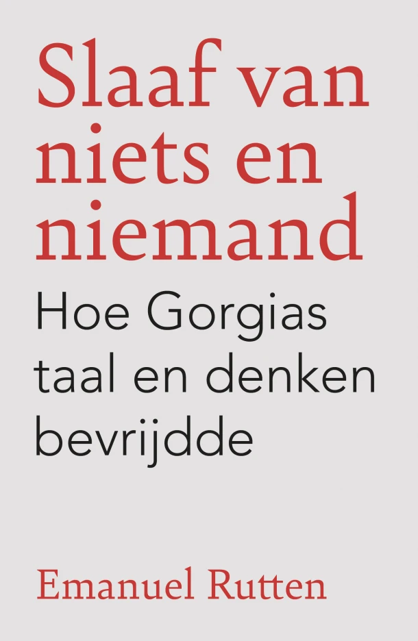 Slaaf van niets en niemand – Emanuel Rutten – boek cover