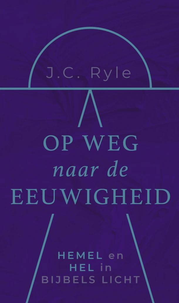 Op weg naar de eeuwigheid – John Charles Ryle – boek cover