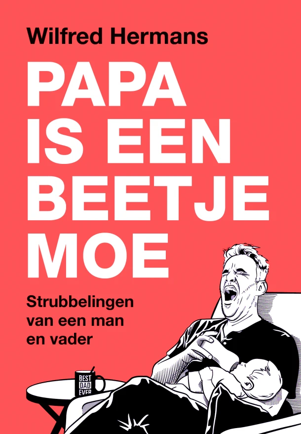 Papa is een beetje moe – Wilfred Hermans – boek cover