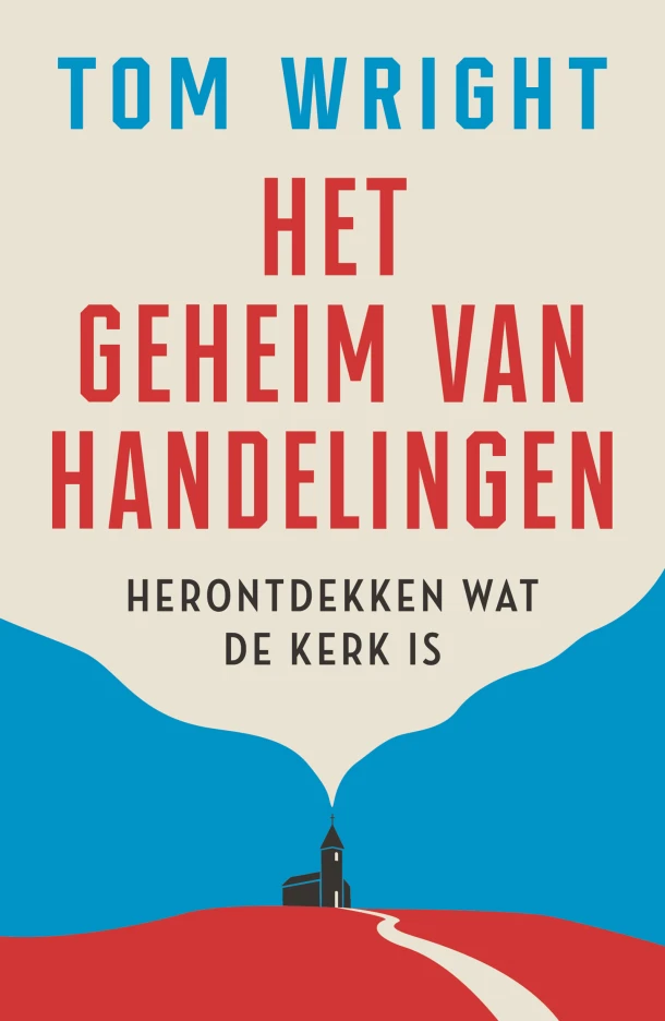 Het geheim van Handelingen – Tom Wright – boek cover
