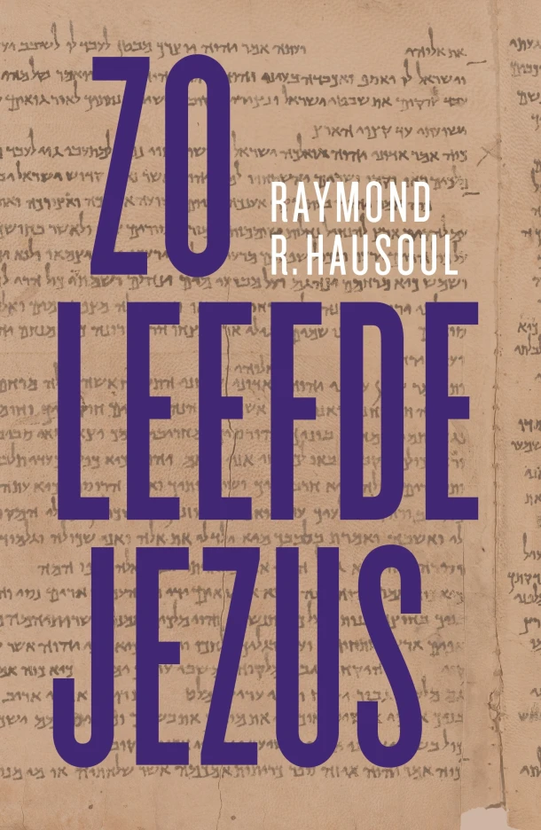 Zo leefde Jezus – Raymond R. Hausoul – boek cover