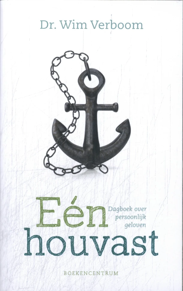 Eén houvast / Dagboek over persoonlijk geloven – Wim Verboom – boek cover