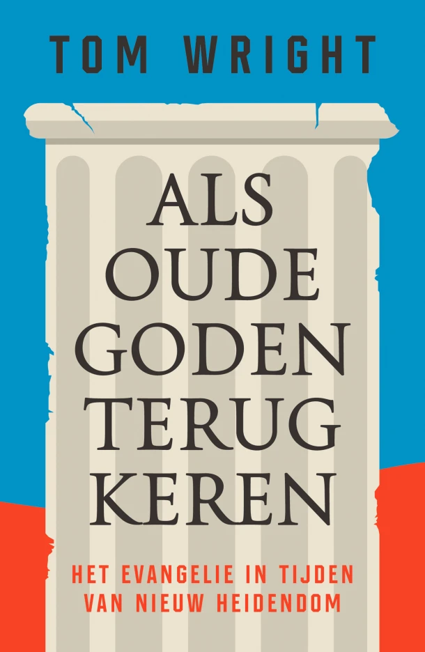 Als oude goden terugkeren – Tom Wright – boek cover