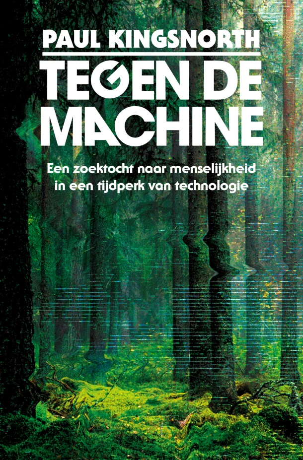 Tegen de Machine – Paul Kingsnorth – boek cover