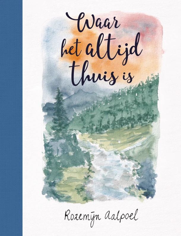 Waar het altijd thuis is – Rozemijn Aalpoel – boek cover