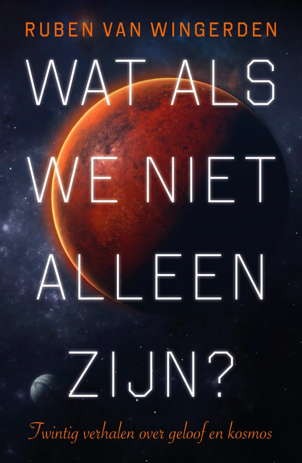 Wat als we niet alleen zijn? – Ruben van Wingerden – boek cover
