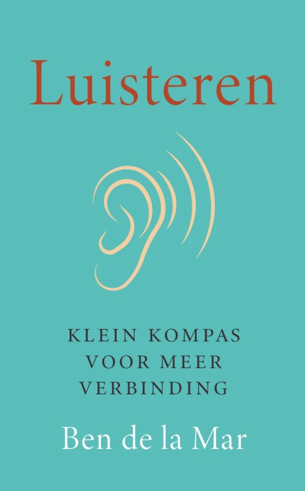 Luisteren – Ben de la Mar – boek cover