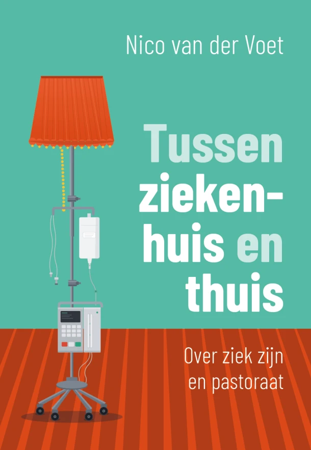 Tussen ziekenhuis en thuis – Nico van der Voet – boek cover