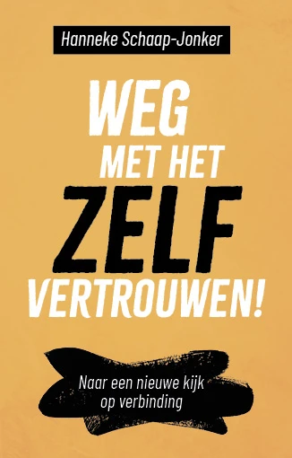 Weg met het zelfvertrouwen! – Hanneke Schaap-Jonker – boek cover