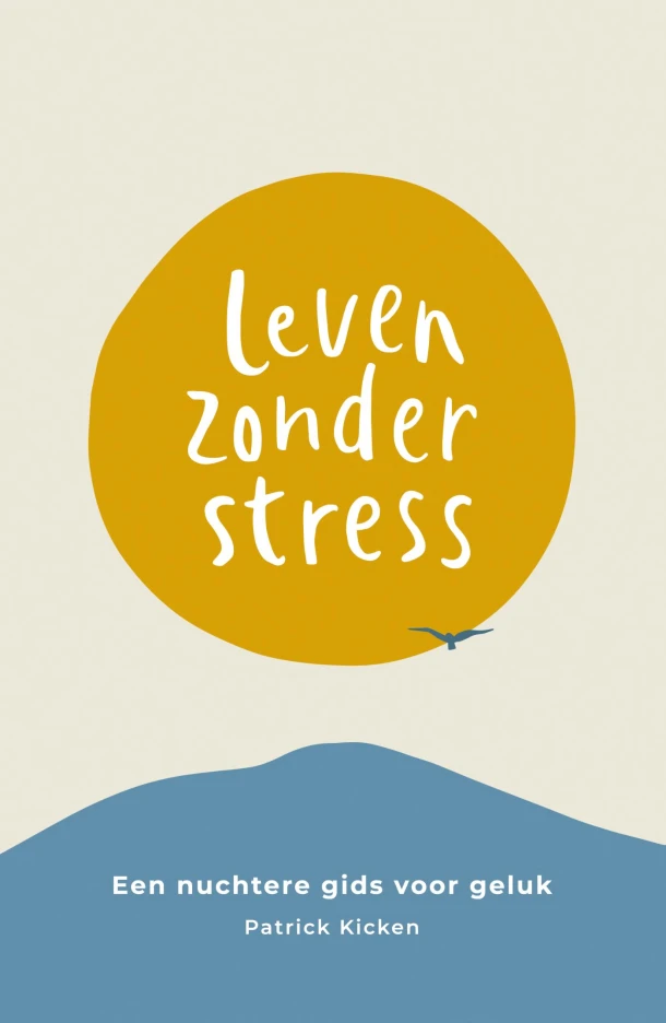 Leven Zonder Stress – Patrick Kicken – boek cover