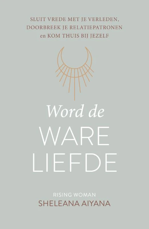 Word de ware liefde – Sheleana Aiyana – boek cover