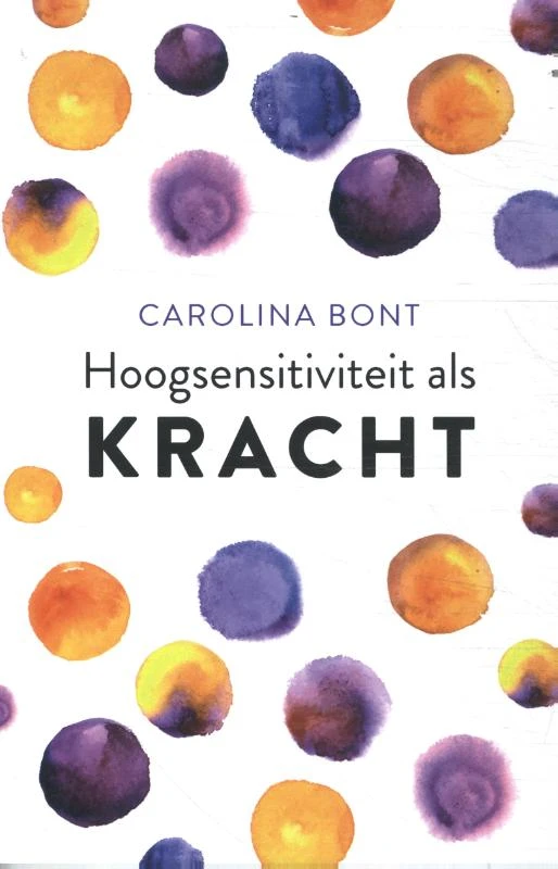 Hoogsensitiviteit als kracht – Carolina Bont – boek cover