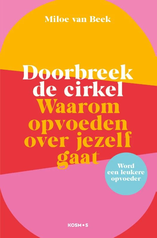 Doorbreek de cirkel – Miloe van Beek – boek cover