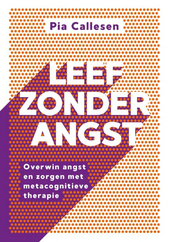 Leef zonder angst – Pia Callesen – boek cover