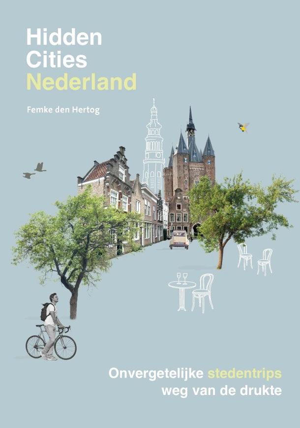 Hidden Cities - Nederland – Femke den Hertog – boek cover