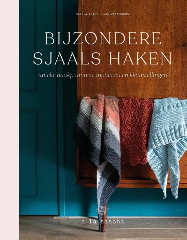 Bijzondere sjaals haken à la Sascha – Sascha Blase-Van Wagtendonk – boek cover