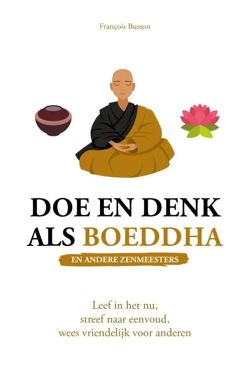 Doe en denk als Boeddha (en andere zenmeesters) – François Busson – boek cover