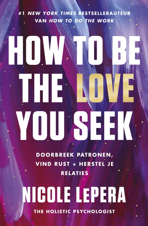 How to be the love you seek – Nicole LePera – boek cover