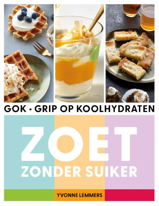 Grip op koolhydraten - zoet zonder suiker – Yvonne Lemmers – boek cover