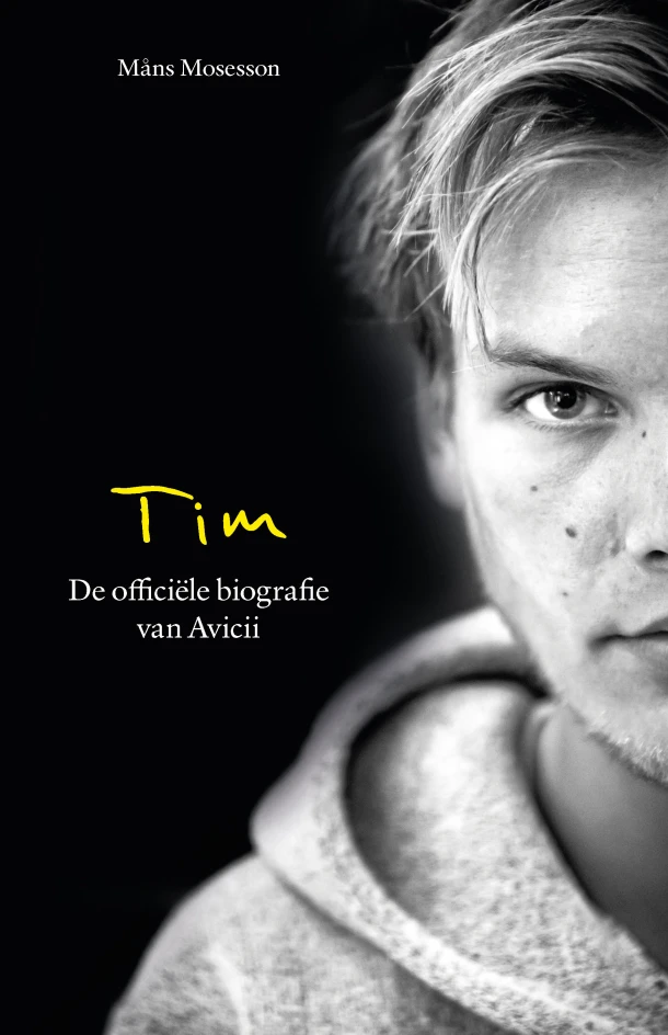 Tim-De officiële biografie van Avicii – Mans Mosesson – boek cover