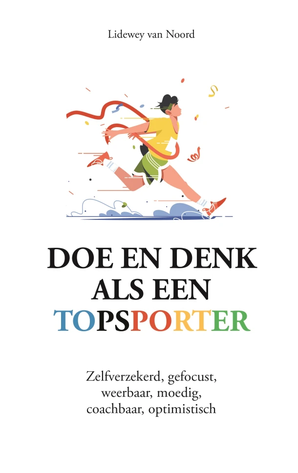 Doe en denk als een topsporter – Lidewey van Noord – boek cover