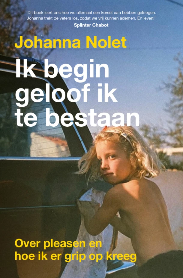 Ik begin geloof ik te bestaan – Johanna Nolet – boek cover