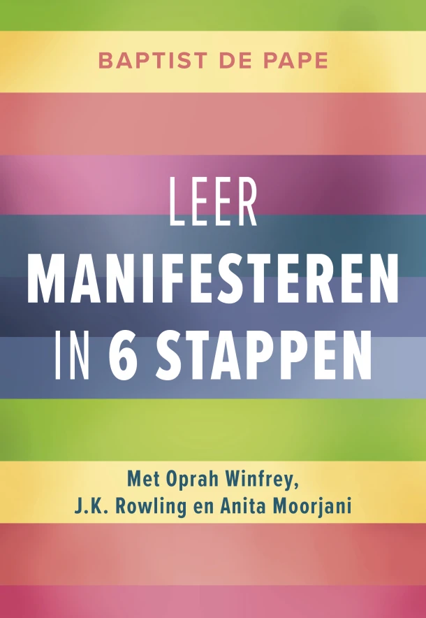 Leer manifesteren in 6 stappen – Baptist de Pape – boek cover