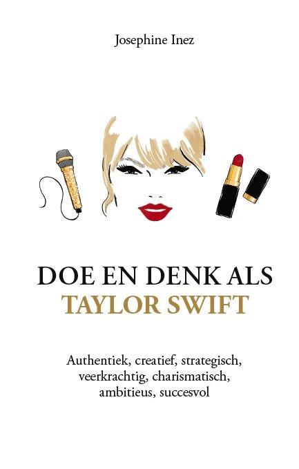 Doe en denk als Taylor Swift – Josephine Inez – boek cover