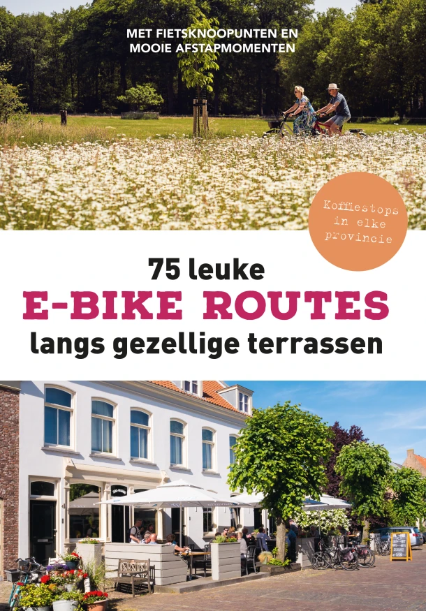 75 leuke e-bike routes langs gezellige terrassen – Fietsnetwerk.nl – boek cover