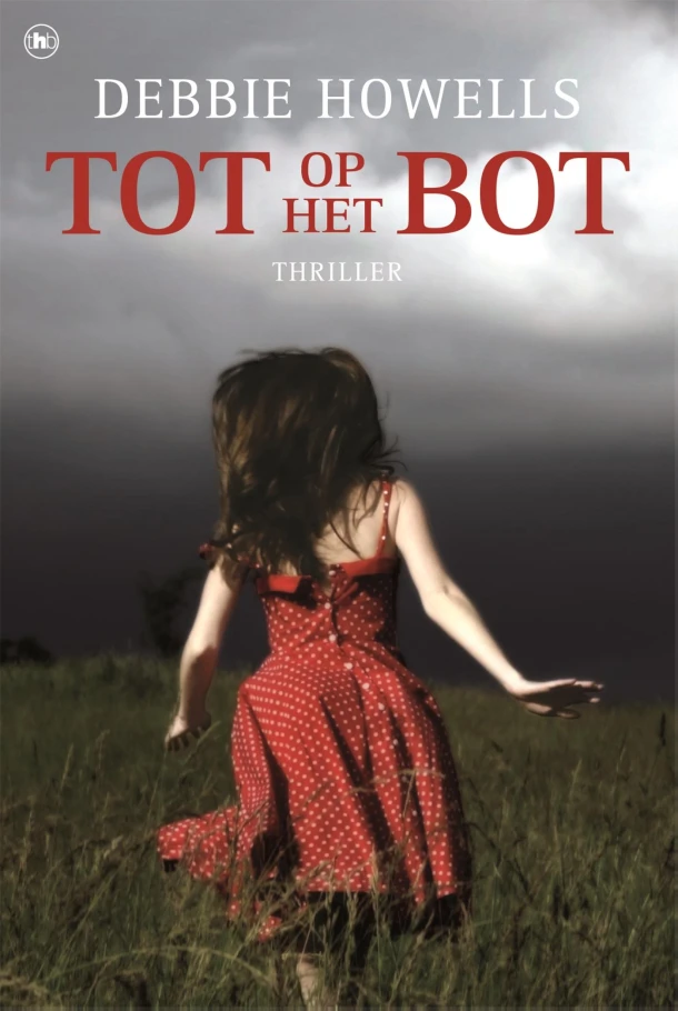 Tot op het bot – Debbie Howells – boek cover