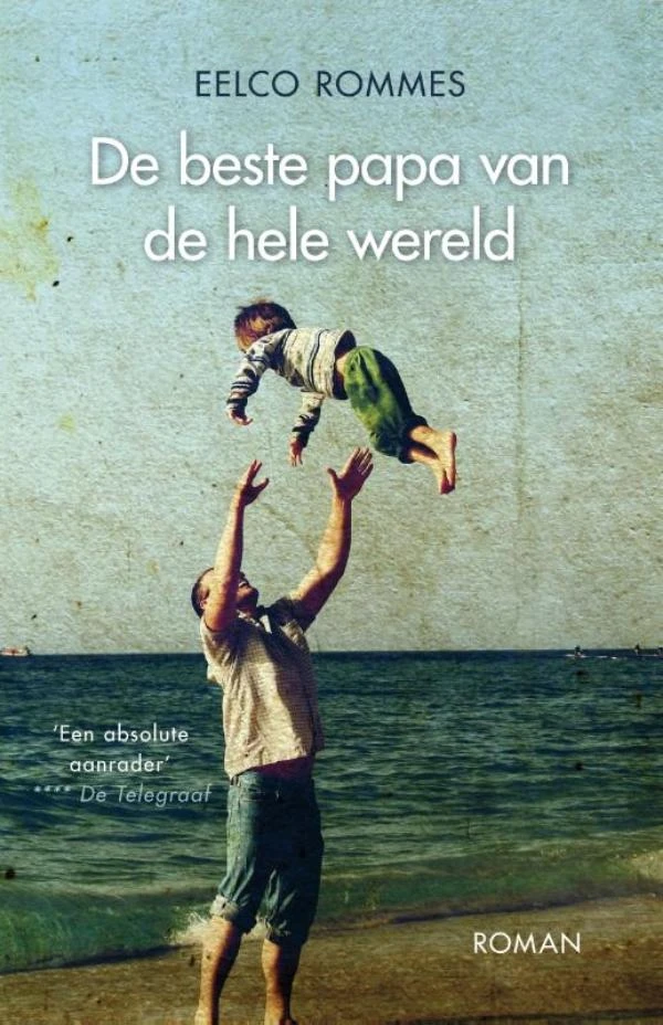 De beste papa van de hele wereld – Eelco Rommes – boek cover
