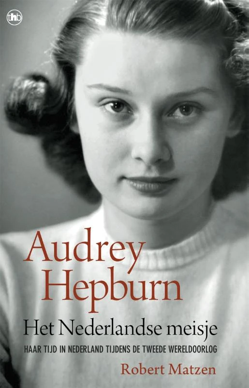 Audrey Hepburn - Het Nederlandse meisje – Robert Matzen – boek cover
