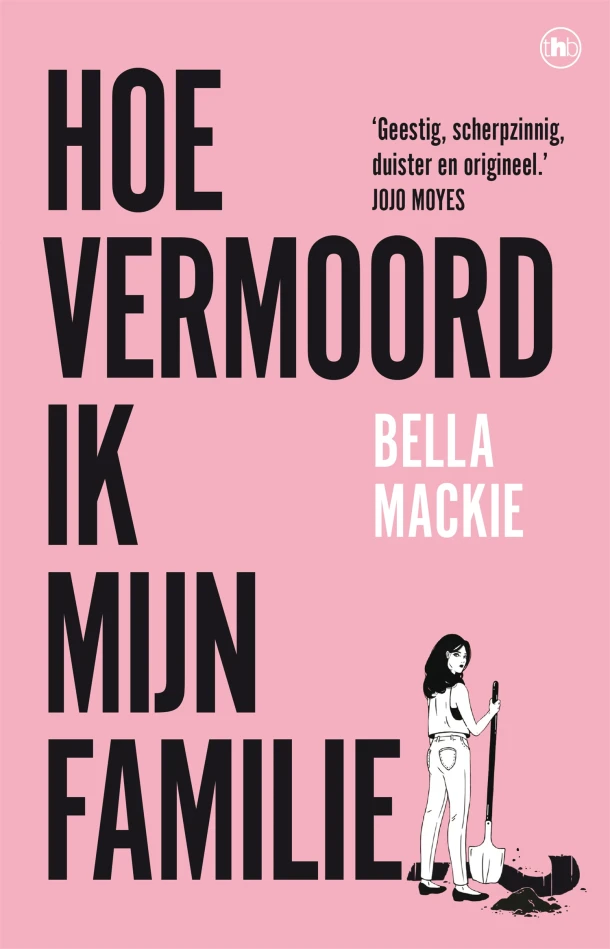 Hoe vermoord ik mijn familie? – Bella Mackie – boek cover