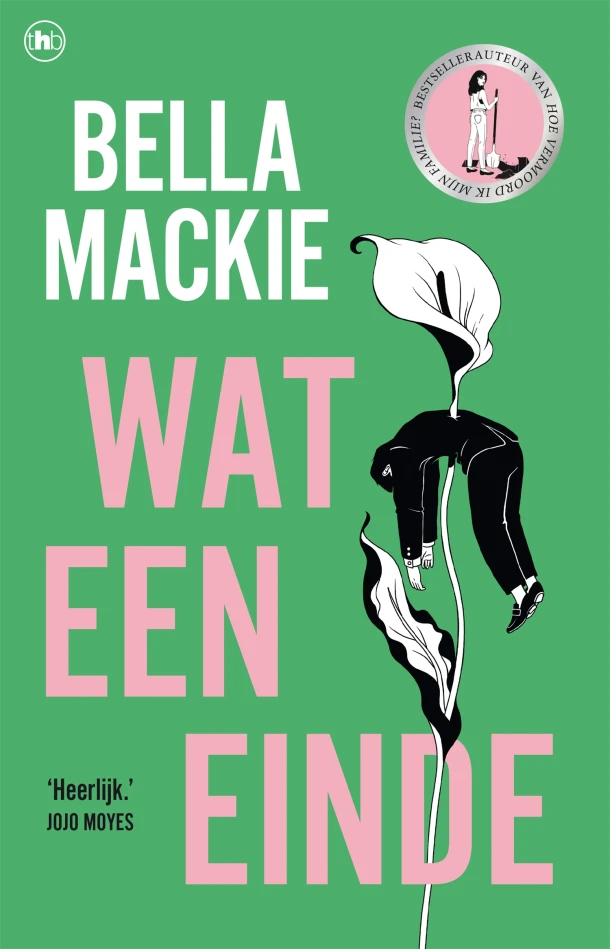 Wat een einde – Bella Mackie – boek cover