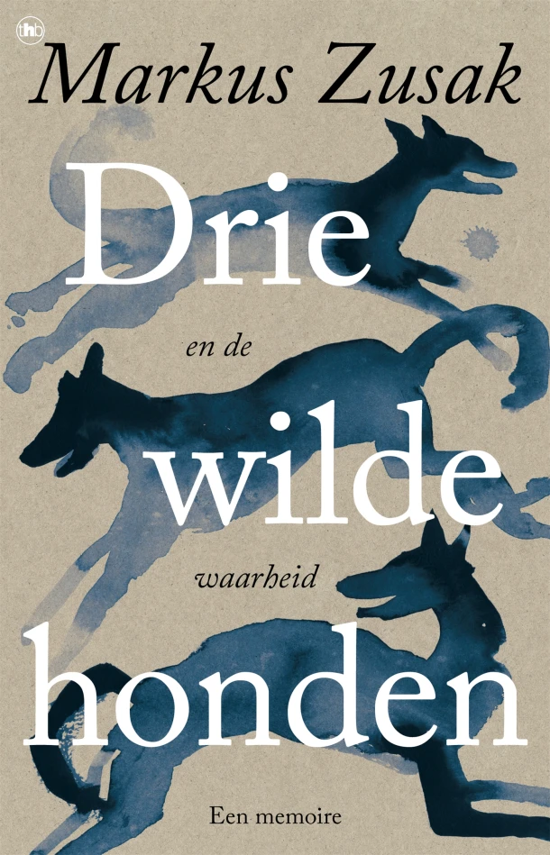 Drie wilde honden (en de waarheid) – Markus Zusak – boek cover
