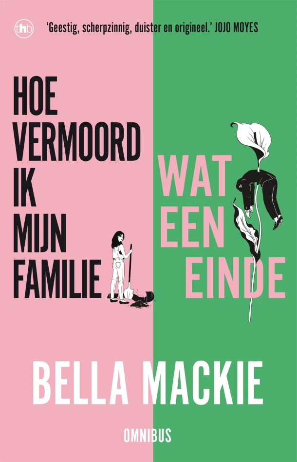 Hoe vermoord ik mijn familie? & Wat een einde – Bella Mackie – boek cover
