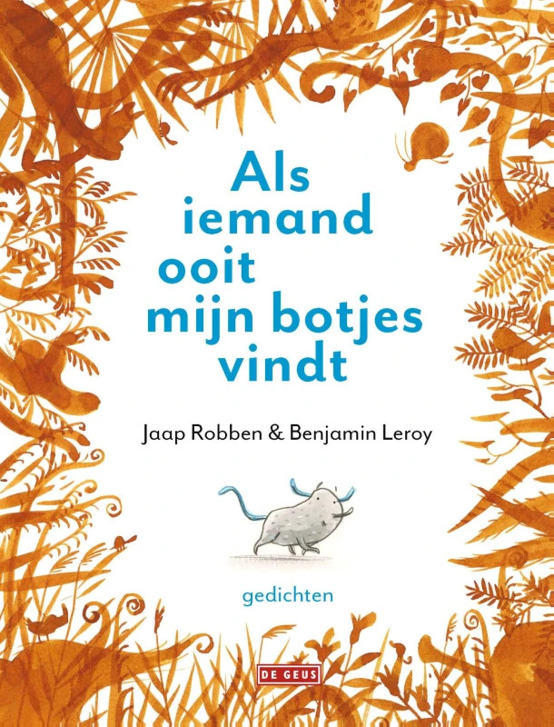 Als iemand ooit mijn botjes vindt – Jaap Robben – boek cover