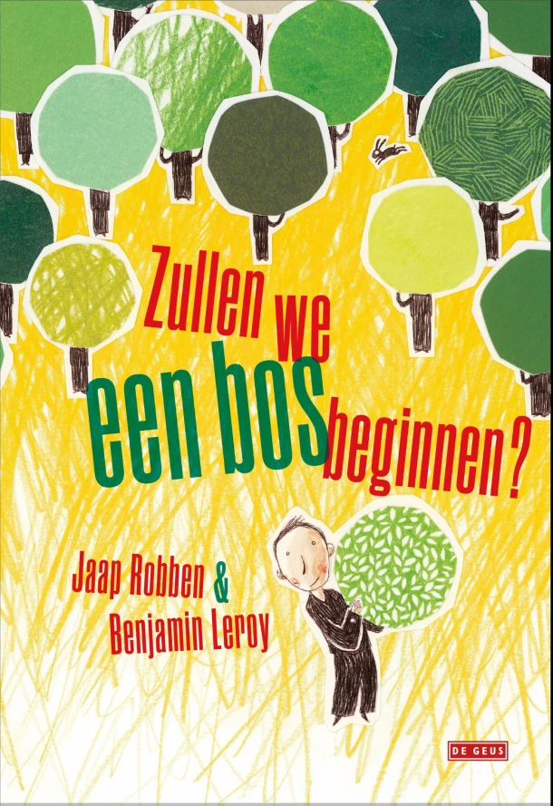 Zullen we een bos beginnen? – Jaap Robben – boek cover