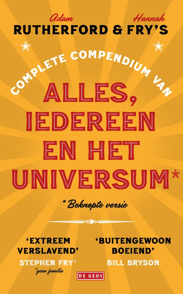 Adam Rutherford & Hannah Fry‘s complete compendium van alles, iedereen en het universum*